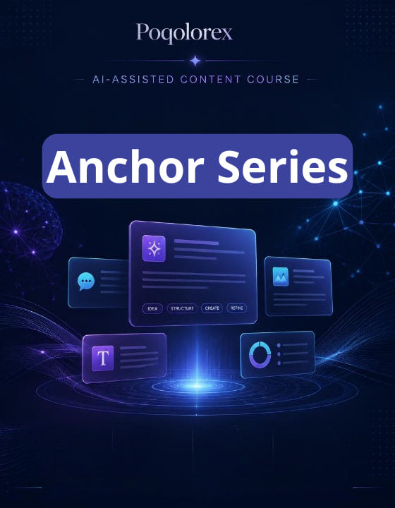 Promotional graphic for Poqolorex AI-assisted content course with 'Anchor Series' text on a dark background.